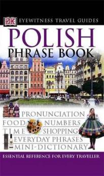 POLISH PHRASE BOOK (EYEWITNESS PHRASEBOOK AND GUIDE) PB MINI