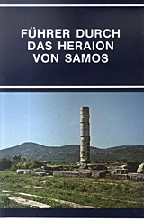 Fuhrer durch das Hearaion von Samos