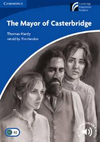 CAMBRIDGE DISCOVERY READERS 5: THE MAYOR OF CASTERBRIDGE (+ DOWNLOADABLE AUDIO) PB