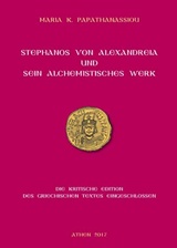 Stephanos von Alexandreia und sein alchemistisches Werk