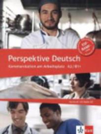 PERSPEKTIVE DEUTSCH KURSBUCH KOMMUNIKATION AM ARBEITSPLATZ A2/B1+ (+ CD)