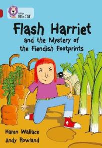 COLLINS BIG CAT : FLASH HARRIET AND THE MYSTERY OF THE FIENDISH FOOTPRINTS BAND 14/RUBY: BAND 14/RUB