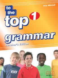 TO THE TOP 1 TEACHER'S BOOK  GRAMMAR