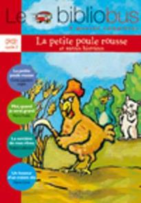 LE BIBLIOBUS : LA PETITE POULE ROUSSE ET AUTRES HISTOIRES CP/ CE1 - CYCLE 2