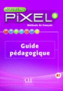 PIXEL 2 GUIDE PEDAGOGIQUE 2ND ED