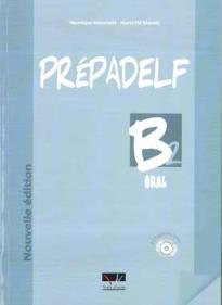 PREPADELF B2 ORAL METHODE NOUVELLE EDITION 2011