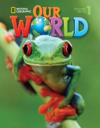 OUR WORLD 1 STUDENT'S BOOK - NATIONAL GEOGRAPHIC - AMER. ED.