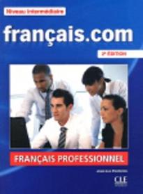 FRANCAIS.COM INTERMEDIAIRE METHODE (+ DVD-ROM) 2ND ED