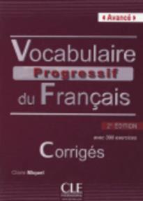 VOCABULAIRE PROGRESSIF DU FRANCAIS AVANCE CORRIGES 2ND ED