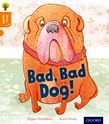 OXFORD READING TREE BAD, BAD DOG! (STAGE 6) PB