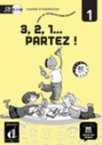 3, 2, 1… PARTEZ! 1 CAHIER