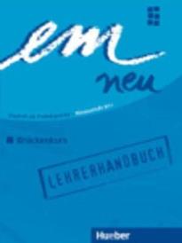 EM NEU 2008 BRUECKENKURS LEHRERHANDBUCH