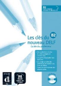 LES CLES NOUVEAU DELF B2 GUIDE PEDAGOGIQUE (+ CD)