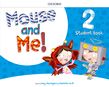 MOUSE AND ME 2 STUDENT'S BOOK ( + STICKERS & POP OUTS)