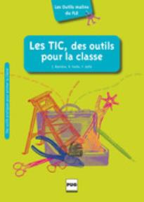 LES TICS, DES OUTILS POUR LA CLASSE