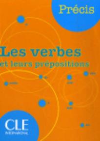 PRECIS LES VERBES ET LEURS PREPOSITIONS