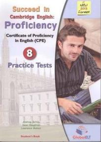 SUCCEED IN CAMBRIDGE PROFICIENCY 8 PRACTICE TESTS 2013 STUDENT'S BOOK