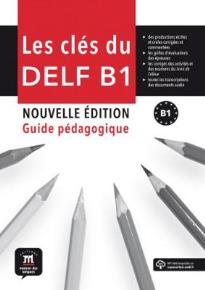 LES CLES DU DELF B1 GUIDE PEDAGOGIQUE N/E