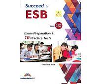 SUCCEED IN ESB B2 PRACTICE TESTS STUDENT'S BOOK 2017 ED.