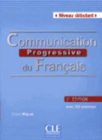 COMMUNICATION PROGRESSIVE DU FRANCAIS DEBUTANT METHODE (+ CD) (AVEC 320 EXERCICES) 2ND ED