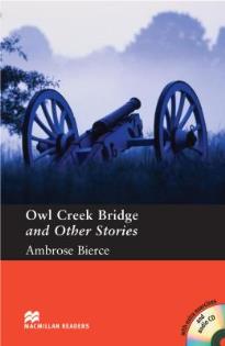 MACM.READERS : OWL CREEK BRIDGE & OTHER STORIES PRE-INTERMEDIATE (+ CD)