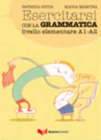 ESERCITARSI CON GRAMATICA INTERMEDIO