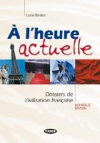 A L' HEURE ACTUELLE (+ CD) DOSSIERS DE CIVILISATION FRANCAISE N/E