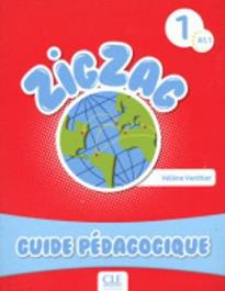 ZIGZAG 1 A1.1 GUIDE PEDAGOGIQUE