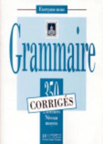 EXERCICES DE GRAMMAIRE, 350 MOYEN CORRIGES