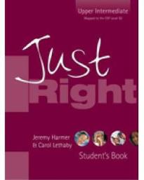 JUST RIGHT UPPER-INTERMEDIATE STUDENT'S BOOK