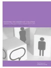 HEARING THE VOICES OF CHILDREN: SOCIAL POLICY FOR A NEW CENTURY