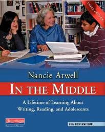 IN THE MIDDLE THIRD EDITION: A LIFETIME OF LEARNING ABOUT WRITING, READING AND ADOLESCENTS HC