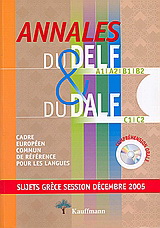 Annales du Delf A1, A2, B1, B2 et du Dalf C1, C2