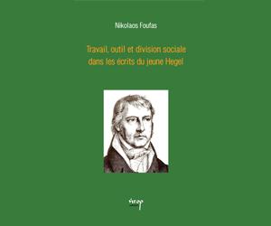 Travail, outil et division sociale dans les ecrits du jeune Hegel