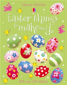 USBORNE ACTIVITIES : EASTER THINGS TO MAKE AND DO Paperback