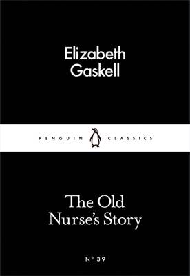 LITTLE BLACK CLASSICS : THE OLD NURSE'S STORY Paperback