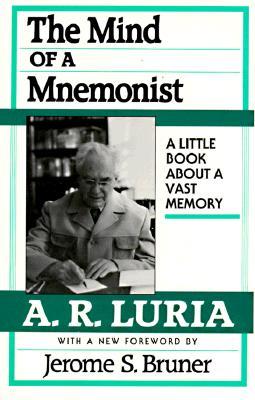 MIND OF A MNEMONIST : A LITTLE BOOK ABOUT A VAST MEMORY Paperback