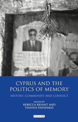 CYPRUS AND THE POLITICS OF MEMORY  HC