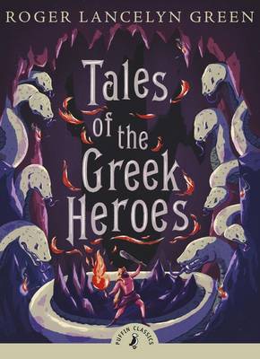 PUFFIN CLASSICS : TALES OF THE GREEK HEROES Paperback A FORMAT