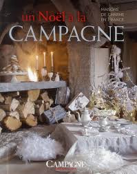 UN NOEL A LA CAMPAGNE : MAISONS DE CHARME EN FRANCE HC