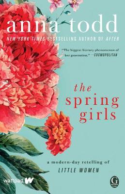 THE SPRING GIRLS : A MODERN DAY RETELLING OF LITTLE WOMEN Paperback