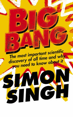 BIG BANG: THE MOST IMPORTANT SCIENTIFIC DISCOVERY Paperback