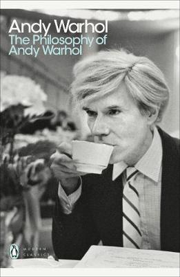 PENGUIN MODERN CLASSICS : THE PHILOSOPHY OF ANDY WARHOL FROM A TO B AND BACK AGAIN Paperback B FORMAT