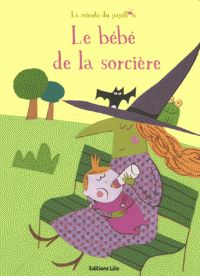 LA MINUTE DU PAPILLON: LE BEBE DE LA SORCIERE Paperback