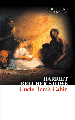 COLLINS CLASSICS : UNCLE TOM'S CABIN Paperback A FORMAT