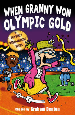 WHEN GRANNY WON OLYMPIC GOLD (AND OTHER MEDAL - WINNING POEMS) Paperback B FORMAT