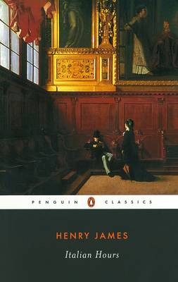 PENGUIN CLASSICS : ITALIAN HOURS Paperback B FORMAT