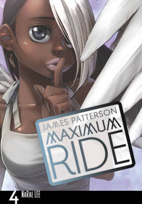 MAXIMUM RIDE 4: MAXIMUM RIDE 4 (GRAPHIC NOVEL) Paperback