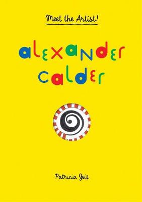 MEET THE ARTIST : ALEXANDER CALDER HC