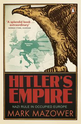 Hitler's Empire : Nazi Rule in Occupied Europe